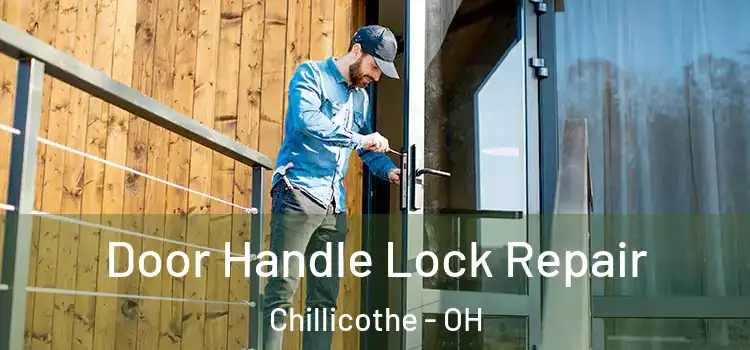 Door Handle Lock Repair Chillicothe - OH