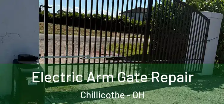Electric Arm Gate Repair Chillicothe - OH