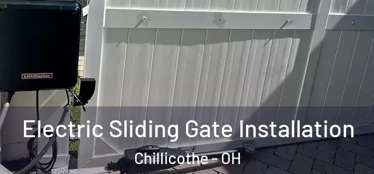 Electric Sliding Gate Installation Chillicothe - OH