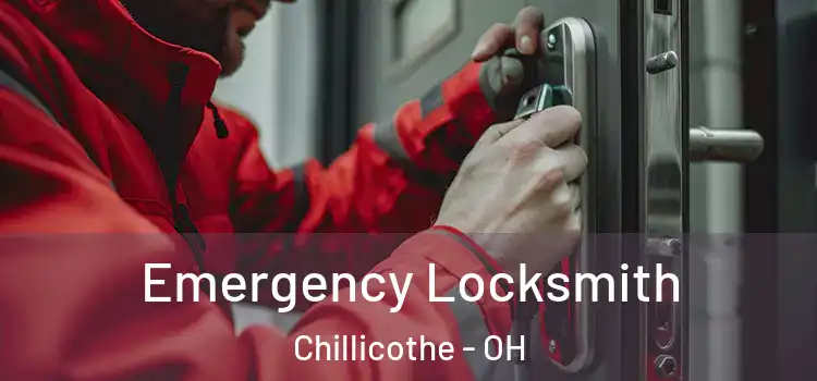 Emergency Locksmith Chillicothe - OH