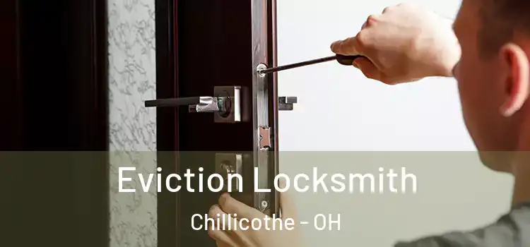 Eviction Locksmith Chillicothe - OH