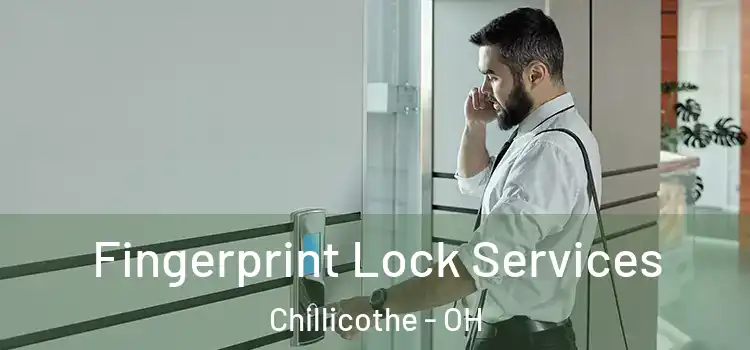 Fingerprint Lock Services Chillicothe - OH