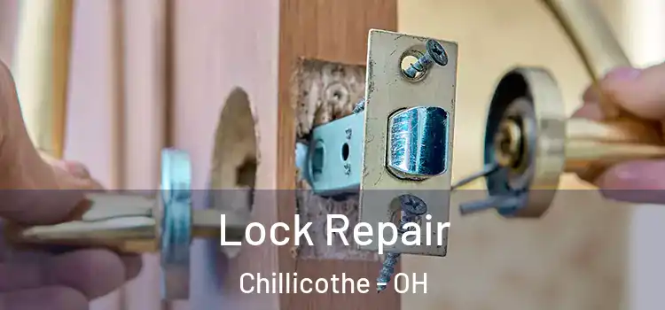 Lock Repair Chillicothe - OH