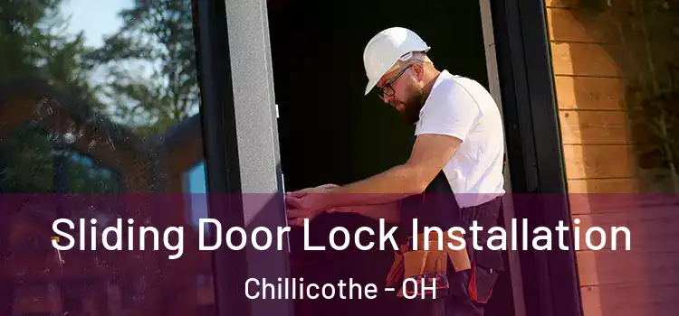 Sliding Door Lock Installation Chillicothe - OH