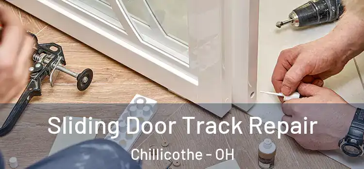 Sliding Door Track Repair Chillicothe - OH
